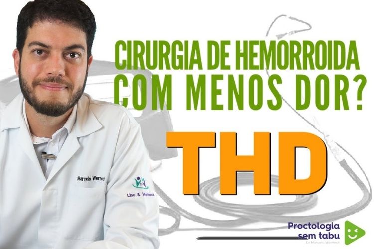 Cirurgia sem cortes para hemorroidas com THD