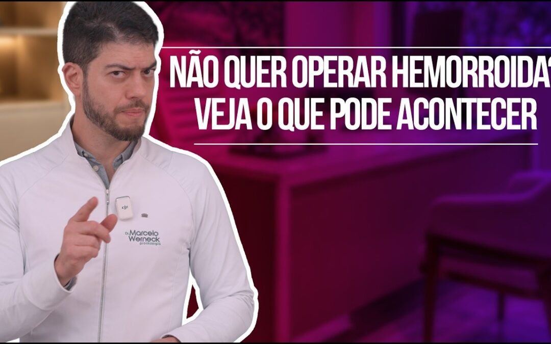 O Que Acontece Se Você Não Tratar a Hemorroida?