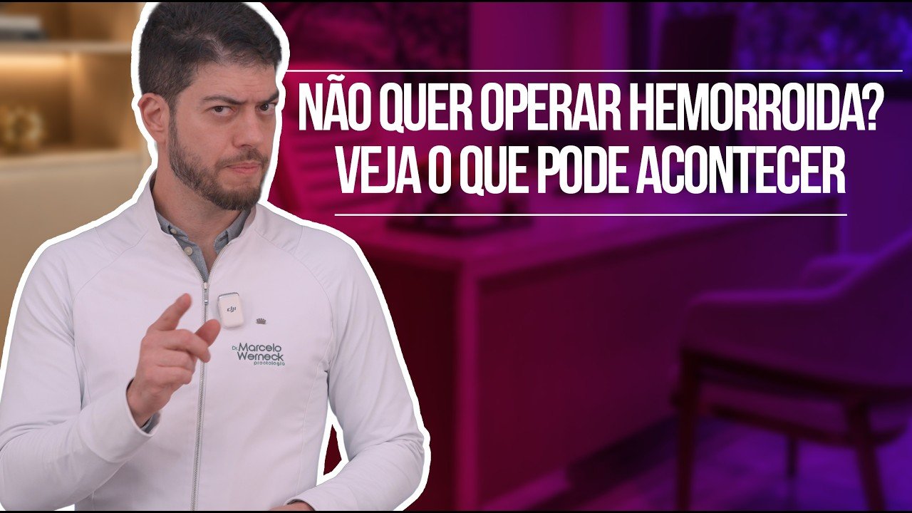 não tratar a hemorroida não tratar a hemorroida — Dr. Marcelo Werneck